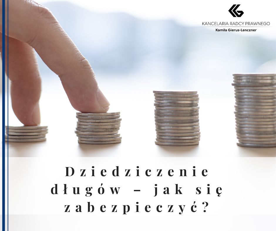 Dziedziczenie długów – jak się zabezpieczyć?
              