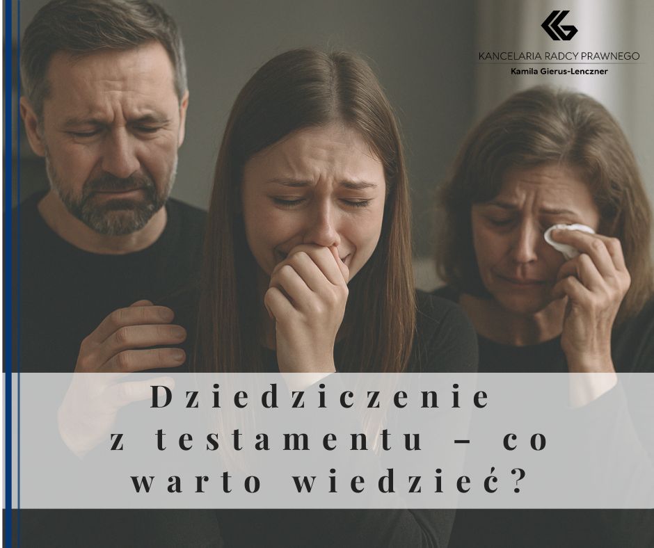 Dziedziczenie z testamentu – co warto wiedzieć?
              